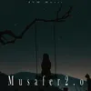 About Musafer 2.o Song